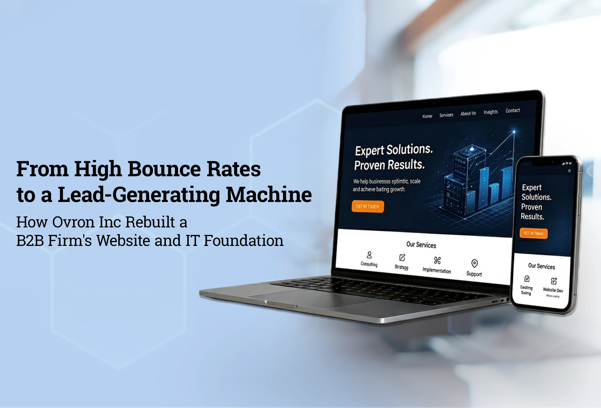 From High Bounce Rates to a Lead-Generating Machine: How Ovron Inc Rebuilt a B2B Firm’s Website and IT Foundation