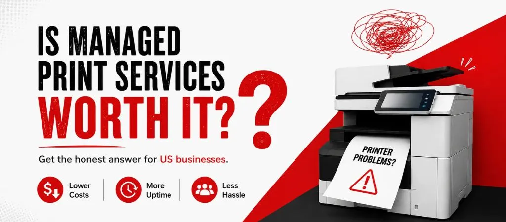 Is Managed Print Services Worth It for Small Business? Is Managed Print Services Worth It for Small Business?