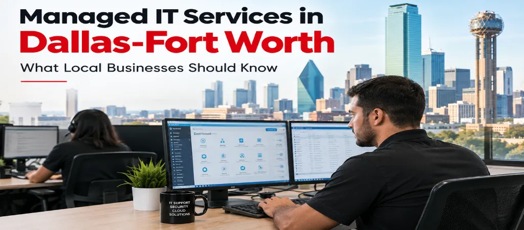 Managed IT Services in Dallas-Fort Worth